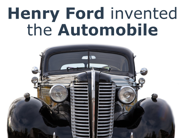 Did Henry Ford Invent the Automobile?