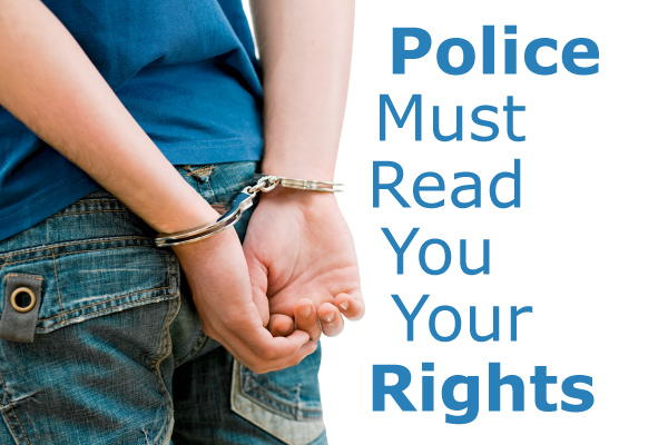 Do the Police Have to Read You Your Rights?
